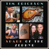 Tim Erickson - Spark Of The Zephyr '2025