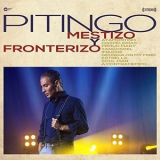Pitingo - Mestizo y fronterizo '2018