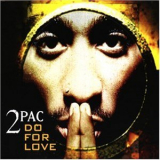 2 Pac - Do For Love '1997