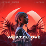 Max Oazo - What Is Love (feat. Camishe) '2024