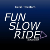 Gege Telesforo - FunSlowRide (Remastered 2025) '2026