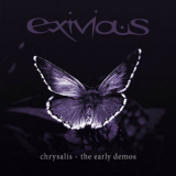 Exivious - Chrysalis - The Early Demos '2017