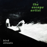 Bird Streets - The Escape Artist '2025
