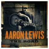 Aaron Lewis - The Road '2012