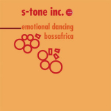 S-tone Inc - Emotional Dancing - Bossafrica '2005