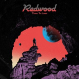 Redwood - Time To Lose '2026