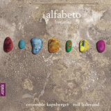 Ensemble Kapsberger - Alfabeto: Foscarini, Pellegrini, Granata, Corbetta '2016