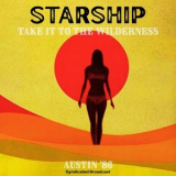 Starship - Take It To The Wilderness (Live Austin 86) '2025