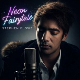 Stephen Flowz - Neon Fairytale '2026
