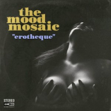 The Mood Mosaic - Erotheque (Unleashing Groovy Musical Lust) '2026