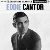 Eddie Cantor - Essential Classics, Vol. 272: Eddie Cantor '2024
