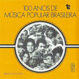 Varios Artistas - 100 Anos de Música Popular Brasileira Vol: 6 (Ao Vivo) '2018