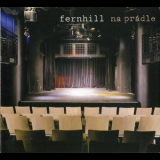 Fernhill - Na Pradle '2007