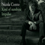 Nicola Conte - Kind of Sunshine / Impulso '2017