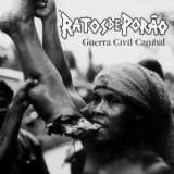 Ratos de Porao - Guerra Civil Canibal '2000