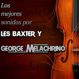 Varios Artistas - Los Mejores Sonidos Por Les Baxter Y George Melachrino '2024
