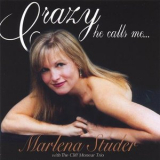 Marlena Studer - Crazy He Calls Me... '2006