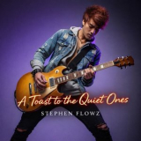 Stephen Flowz - A Toast to the Quiet Ones '2026