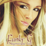 Funky G - Napravi se lud '2002