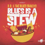 B.B. & The Blues Shacks - Blues Is A Stew '2026