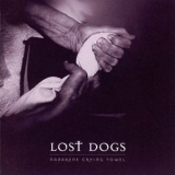 The Lost Dogs - Nazarene Crying Towel '2003