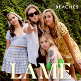 the Beaches - Lame '2020