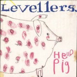 The Levellers - Hello Pig '2000