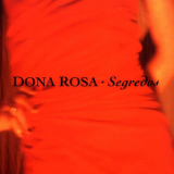 Dona Rosa - Segredos '2002