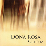 Dona Rosa - Sou Luz '2012