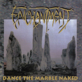 Enchantment - Dance the Marble Naked '2009