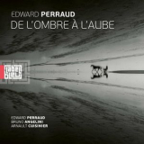 EDWARD PERRAUD - De l'ombre à l'aube '2024