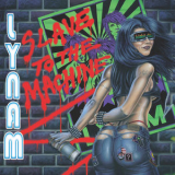 Lynam - Slave to the Machine '2006