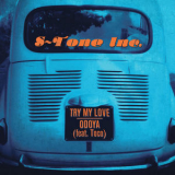 S-tone Inc - Try My Love/ Odoya '2019