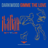 DARKWOOD - Gimme the Love '1993