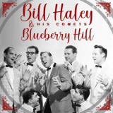 Bill Haley & His Comets - Blueberry Hill '2021
