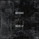 Whychek - Hazel LP '2026