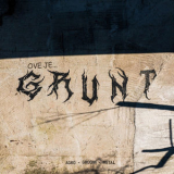 Grunt - Ove je... GRUNT '2025