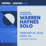 Warren Haynes - 2026-02-14 Uptown Theatre, Napa, CA '2026