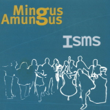 Mingus Amungus - Isms '2000