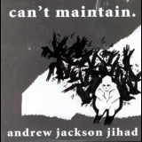 Andrew Jackson Jihad - Can't Maintain '2009