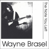 Wayne Brasel - The Note You Left '1993