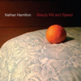 Nathan Hamilton - Beauty, Wit & Speed '2011