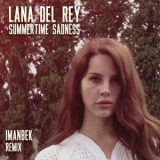 Lana Del Rey - Summertime Sadness (Imanbek Remix) '2021