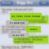PJ MORTON - Go Thru Your Phone (Remix) [feat. 3D Natee] '2017
