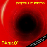 Nexus - Perpetuum Karma - Extended and Remastered '2006
