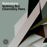 Solarstone - Nothing But Chemistry Here '2015