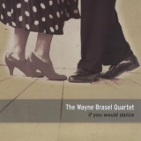 Wayne Brasel - If You Would Dance '2010