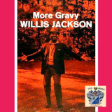 Willis Jackson - More Gravy '2006