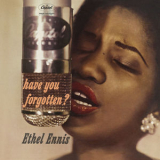 Ethel Ennis - Have You Forgotten? '2019