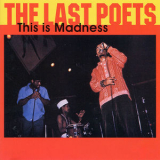 The Last Poets - This Is Madness '2011